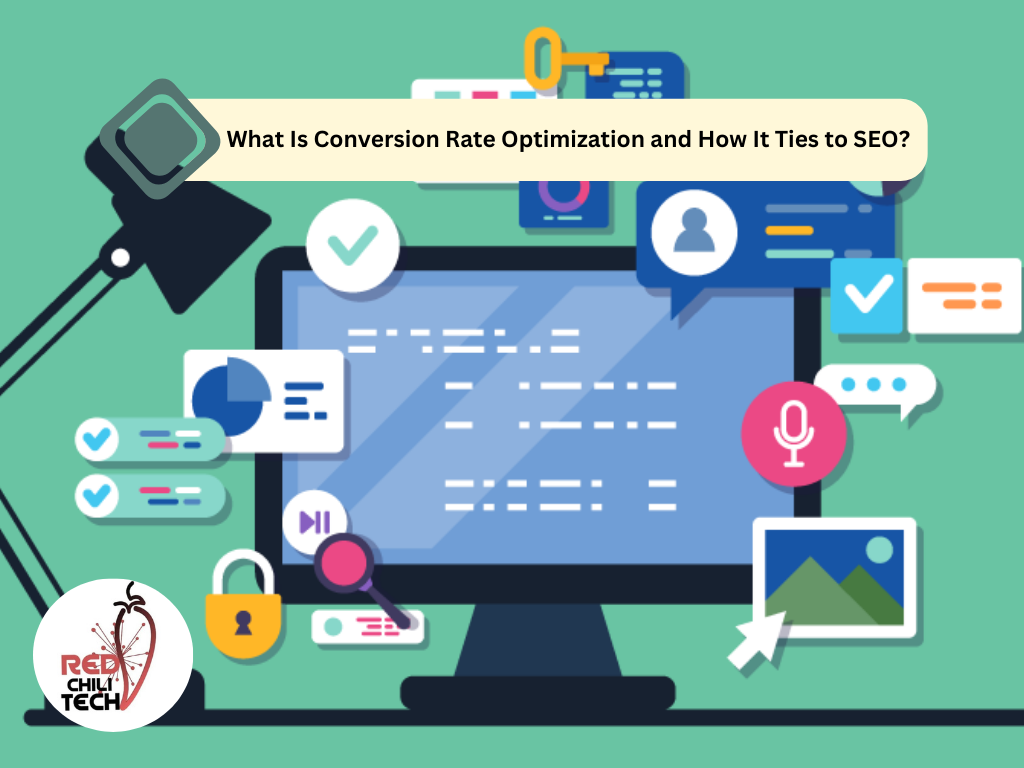 What Is Conversion Rate Optimization and How It Ties to SEO?